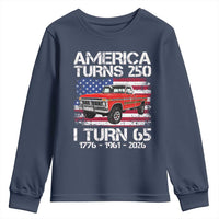 America Turns 250 I Turn 65 1961 65th Birthday Youth Sweatshirt Vintage Classic Original American Old Pickup Truck
