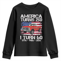America Turns 250 I Turn 60 1966 60th Birthday Youth Sweatshirt Vintage Classic Original American Old Pickup Truck