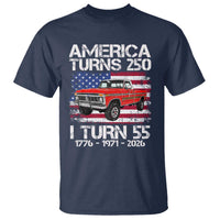 America Turns 250 I Turn 55 1971 55th Birthday T Shirt Vintage Classic Original American Old Pickup Truck