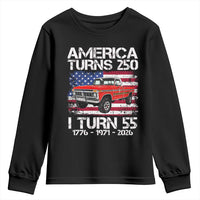 America Turns 250 I Turn 55 1971 55th Birthday Youth Sweatshirt Vintage Classic Original American Old Pickup Truck
