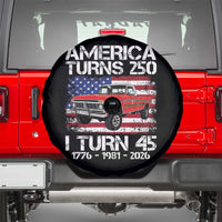 America Turns 250 I Turn 45 1981 45th Birthday Spare Tire Cover Vintage Classic Original American Old Pickup Truck