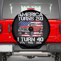 America Turns 250 I Turn 40 1986 40th Birthday Spare Tire Cover Vintage Classic Original American Old Pickup Truck