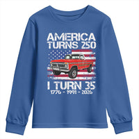 America Turns 250 I Turn 35 1991 35th Birthday Youth Sweatshirt Vintage Classic Original American Old Pickup Truck