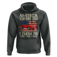 America Turns 250 I Turn 70 1956 70th Birthday Hoodie Sports Car Retro Americana