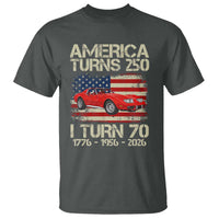 America Turns 250 I Turn 70 1956 70th Birthday T Shirt Sports Car Retro Americana