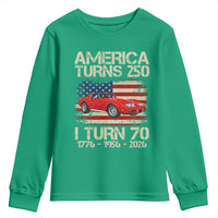 America Turns 250 I Turn 70 1956 70th Birthday Youth Sweatshirt Sports Car Retro Americana