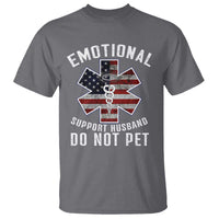 Emotional Support Husband Do Not Pet T Shirt Funny Couples - Wonder Print Shop