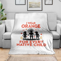Native American Child Orange Shirt Day Throw Blanket I Wear Orange For Every Native Child - Wonder Print Shop