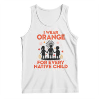 Native American Child Orange Shirt Day Tank Top I Wear Orange For Every Native Child - Wonder Print Shop