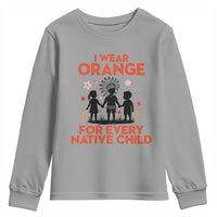 Native American Child Orange Shirt Day Youth Sweatshirt I Wear Orange For Every Native Child - Wonder Print Shop