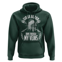 Native American Idian Chief Hoodie Sioux Blood Runs Through My Veins - Wonder Print Shop