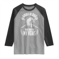 Native American Idian Chief Raglan Shirt Sioux Blood Runs Through My Veins - Wonder Print Shop