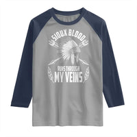 Native American Idian Chief Raglan Shirt Sioux Blood Runs Through My Veins - Wonder Print Shop