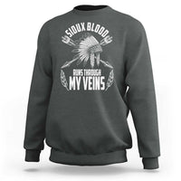 Native American Idian Chief Sweatshirt Sioux Blood Runs Through My Veins - Wonder Print Shop