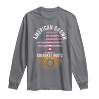 Native American Flag Long Sleeve Shirt American Grown With Cherokee Roots - Wonder Print Shop