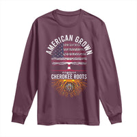 Native American Flag Long Sleeve Shirt American Grown With Cherokee Roots - Wonder Print Shop