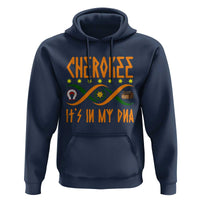 Cherokee Native American DNA Pride Hoodie It Is In My DNA - Wonder Print Shop
