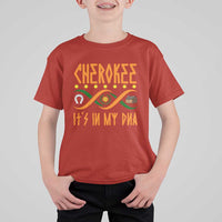 Cherokee Native American DNA Pride T Shirt For Kid It Is In My DNA - Wonder Print Shop
