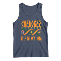 Cherokee Native American DNA Pride Tank Top It Is In My DNA - Wonder Print Shop