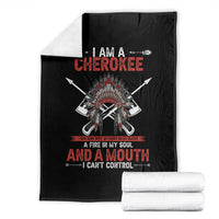 Native American Cherokee Throw Blanket I Am A Cherokee A Fire In My Soul And A Mouth I Can't Control - Wonder Print Shop