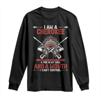 Native American Cherokee Long Sleeve Shirt I Am A Cherokee A Fire In My Soul And A Mouth I Can't Control - Wonder Print Shop