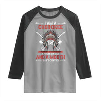 Native American Cherokee Raglan Shirt I Am A Cherokee A Fire In My Soul And A Mouth I Can't Control - Wonder Print Shop