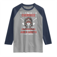 Native American Cherokee Raglan Shirt I Am A Cherokee A Fire In My Soul And A Mouth I Can't Control - Wonder Print Shop