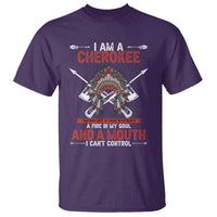 Native American Cherokee T Shirt I Am A Cherokee A Fire In My Soul And A Mouth I Can't Control - Wonder Print Shop
