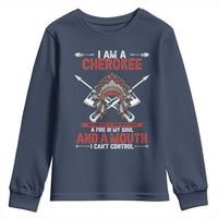 Native American Cherokee Youth Sweatshirt I Am A Cherokee A Fire In My Soul And A Mouth I Can't Control - Wonder Print Shop