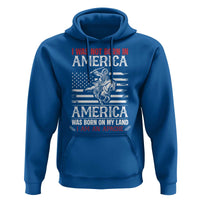 Native American Apache Hoodie I Was Not Born In America - Wonder Print Shop