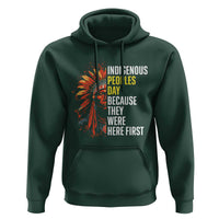 Indigenous Peoples Day Because They Were Here First Hoodie - Wonder Print Shop