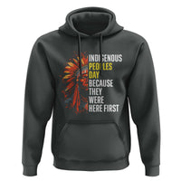 Indigenous Peoples Day Because They Were Here First Hoodie - Wonder Print Shop