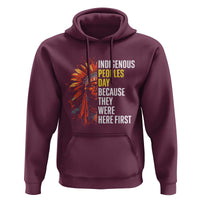 Indigenous Peoples Day Because They Were Here First Hoodie - Wonder Print Shop