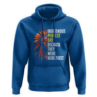 Indigenous Peoples Day Because They Were Here First Hoodie - Wonder Print Shop
