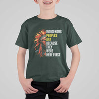 Indigenous Peoples Day Because They Were Here First T Shirt For Kid - Wonder Print Shop