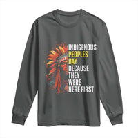 Indigenous Peoples Day Because They Were Here First Long Sleeve Shirt - Wonder Print Shop