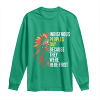 Indigenous Peoples Day Because They Were Here First Long Sleeve Shirt - Wonder Print Shop