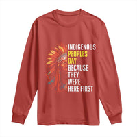 Indigenous Peoples Day Because They Were Here First Long Sleeve Shirt - Wonder Print Shop