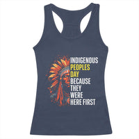 Indigenous Peoples Day Because They Were Here First Racerback Tank Top - Wonder Print Shop