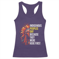 Indigenous Peoples Day Because They Were Here First Racerback Tank Top - Wonder Print Shop