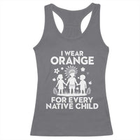 Native American Child Idian Racerback Tank Top I Wear Orange For Every Native Child Indian Pride - Wonder Print Shop