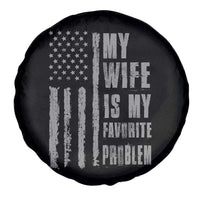 My Wife is My Favorite Problem Spare Tire Cover Funny Sarcastic Wife American Flag