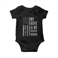 My Wife is My Favorite Problem Baby Onesie Funny Sarcastic Wife American Flag