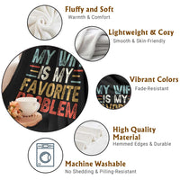 My Wife is My Favorite Problem Throw Blanket Funny Sarcastic Wife Meme