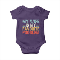 My Wife is My Favorite Problem Baby Onesie Funny Sarcastic Wife Meme