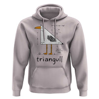 Triangull Triangle Seagull Bird Pun Hoodie Funny Math Teacher Humor
