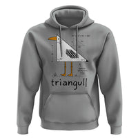 Triangull Triangle Seagull Bird Pun Hoodie Funny Math Teacher Humor