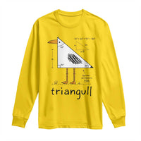 Triangull Triangle Seagull Bird Pun Long Sleeve Shirt Funny Math Teacher Humor
