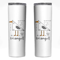 Triangull Triangle Seagull Bird Pun Skinny Tumbler Funny Math Teacher Humor