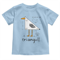 Triangull Triangle Seagull Bird Pun Toddler T Shirt Funny Math Teacher Humor